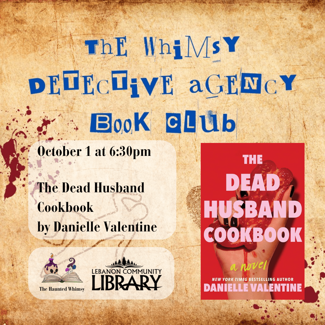 Whimsy Detective Agency Book Club. October 1 at 6:30pm. The Dead Husband Cookbook by Danielle Valentine