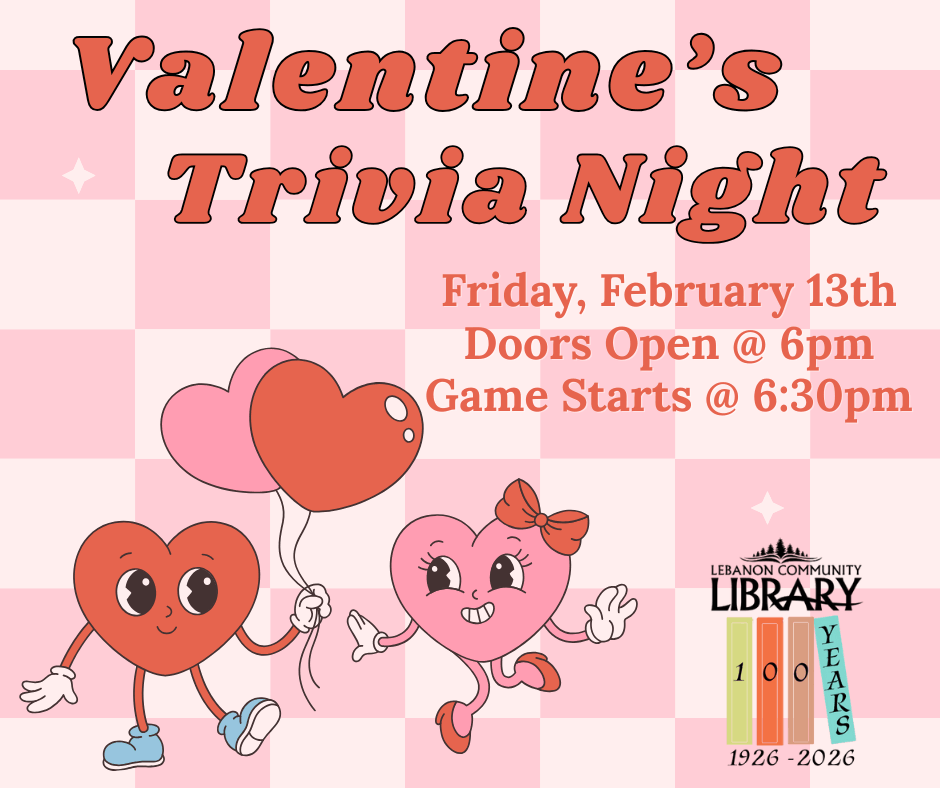Valentine's Trivia Night Feb 13. Tickets available.