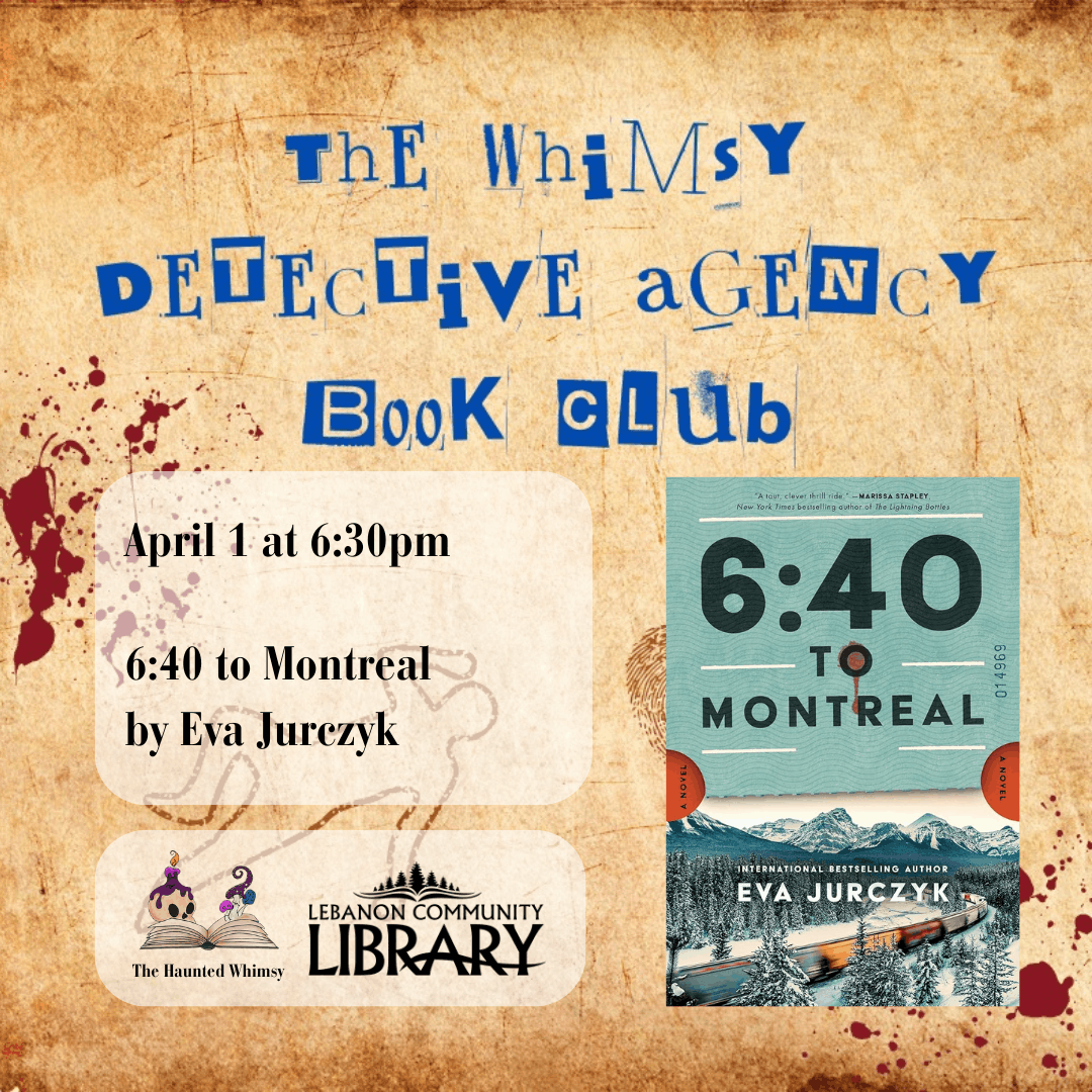 The Whimsy Detective Agency book club meets April 1. 6:40 to Montreal by Eva Jurczyk