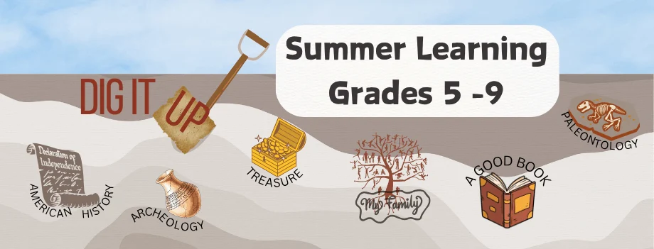 Dig it Up: Summer Learning grades 5-9