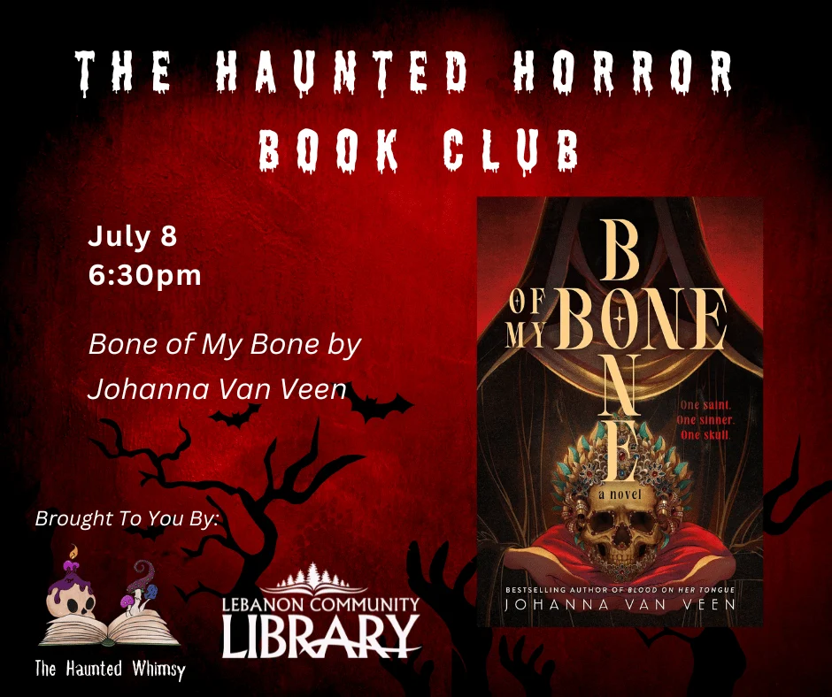 Haunted Horror Book Club meets July 8 at 6:30pm. Book: Bone of my bone by Johanna Van Veen