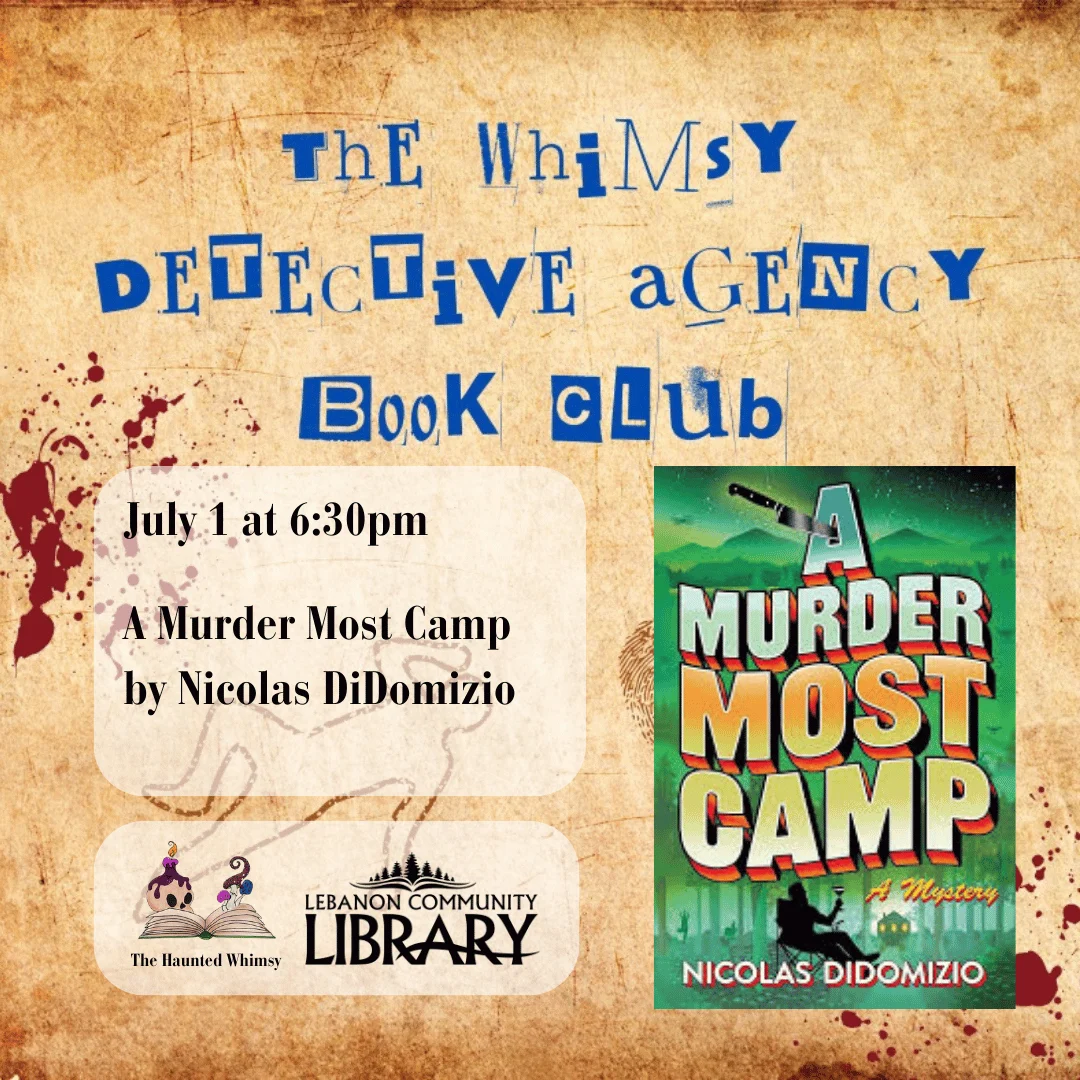 Whimsy Detective Agency book club meets July 1 at 6:30. Book: A Murder Most Camp by Nicolas DiDomizio