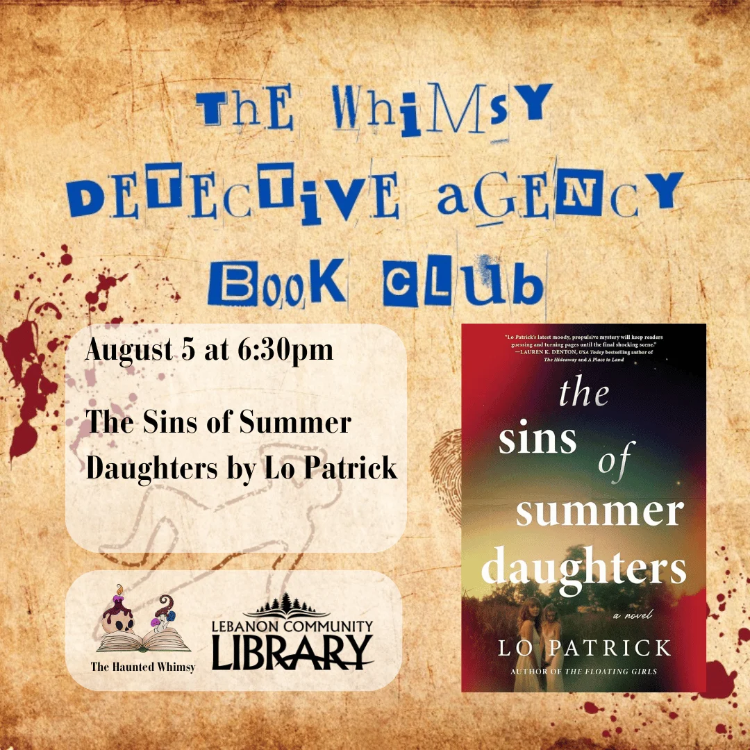 The Whimsy Detective Agency Book Club meets August 5 at 6:30pm to discuss The Sins of Summer Daughters by Lo Patrick